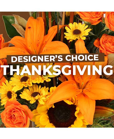 Thanksgiving Designer's Choice (Custom Arrangement)